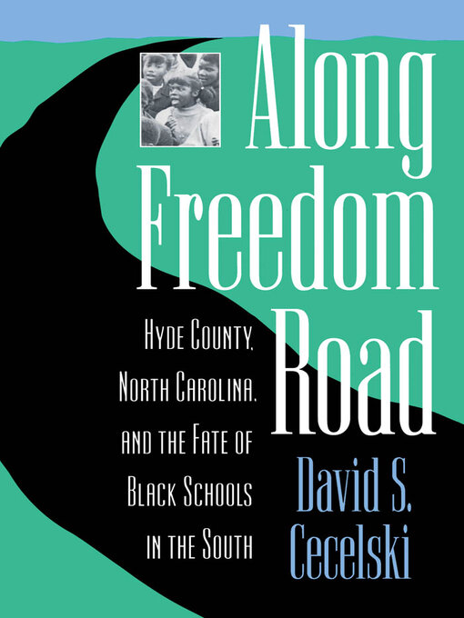 Title details for Along Freedom Road by David S. Cecelski - Available